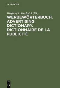 bokomslag Werbewrterbuch. Advertising Dictionary. Dictionnaire de la Publicit
