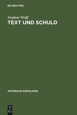 Stephan Wolff - Text Und Schuld, Inbunden