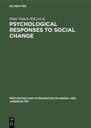 Peter Noack, Manfred Hofer, James Youniss - Psychological Responses to Social Change, Inbunden