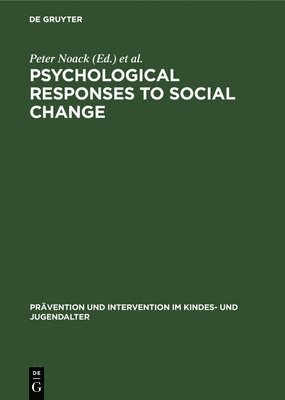 Psychological Responses to Social Change 1