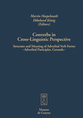 Converbs in Cross-Linguistic Perspective 1