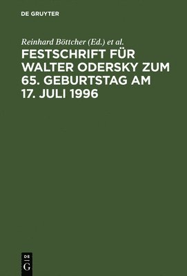 Reinhard Böttcher, Götz Hueck, Burkhard Jähnke - Festschrift Für Walter Odersky Zum 65. Geburtstag Am 17. Juli 1996, Inbunden