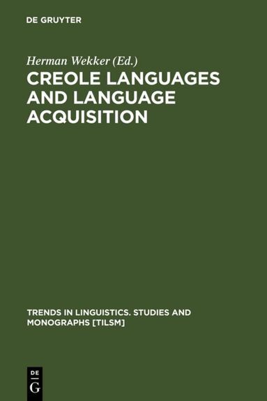 Herman Wekker - Creole Languages and Language Acquisition, Inbunden