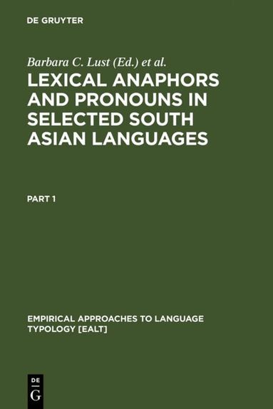 Barbara C. Lust, Kashi Wali, James W. Gair, K. V. Subbarao - Lexical Anaphors and Pronouns in Selected South Asian Languages:, Inbunden