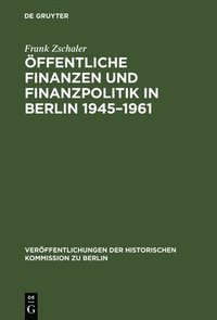 bokomslag ffentliche Finanzen und Finanzpolitik in Berlin 1945-1961