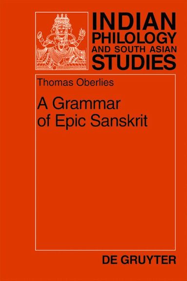Thomas Oberlies - Grammar of Epic Sanskrit, Inbunden