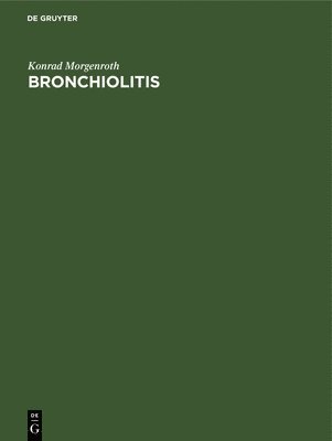 Konrad Morgenroth - Bronchiolitis, Inbunden