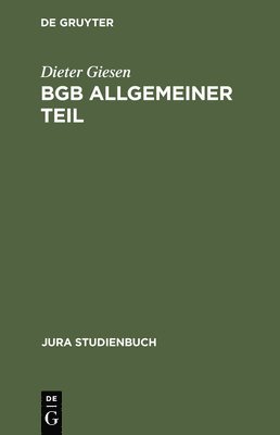 Dieter Giesen - BGB Allgemeiner Teil, Inbunden