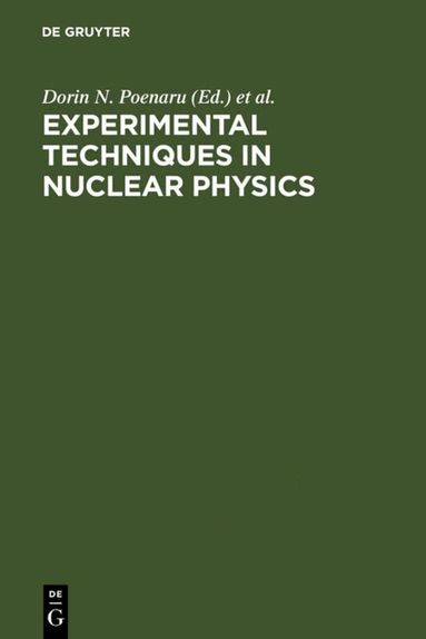 Dorin N. Poenaru, Walter Greiner - Experimental Techniques in Nuclear Physics, Inbunden