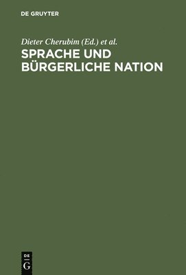 Dieter Cherubim, Siegfried Grosse, Klaus J Mattheier - Sprache und bürgerliche Nation, Inbunden