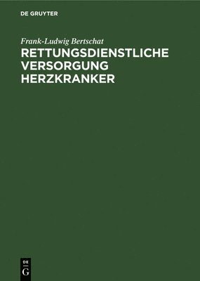 bokomslag Rettungsdienstliche Versorgung Herzkranker