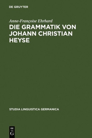 bokomslag Die Grammatik von Johann Christian Heyse