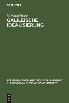 Michaela Haase - Galileische Idealisierung, Inbunden