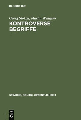 Georg Stötzel, Martin Wengeler - Kontroverse Begriffe, Inbunden