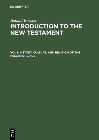 Helmut Koester - History, Culture, and Religion of the Hellenistic Age, Inbunden