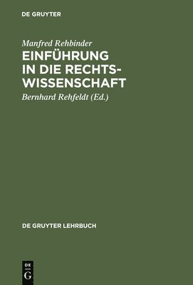 Manfred Rehbinder - Einführung in die Rechtswissenschaft, Inbunden