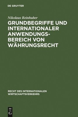 Grundbegriffe Und Internationaler Anwendungsbereich Von Whrungsrecht 1