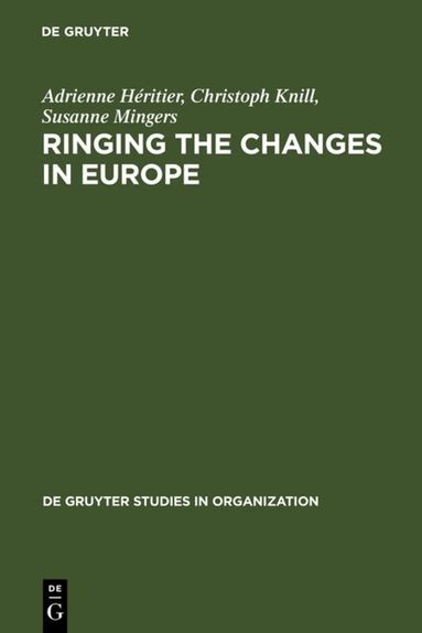 Adrienne Héritier, Christoph Knill, Susanne Mingers - Ringing the Changes in Europe, Inbunden