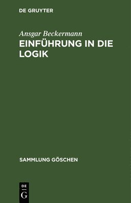 Ansgar Beckermann - Einführung in Die Logik, Inbunden