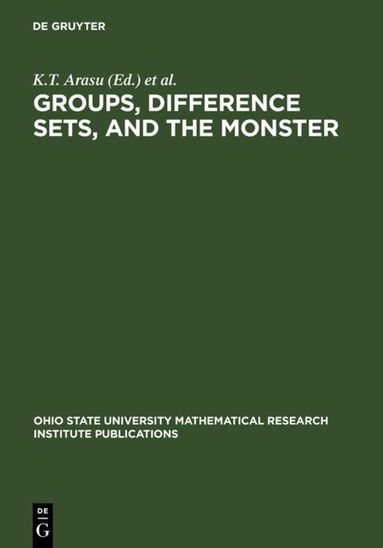 K.T. Arasu, J.F. Dillon, K. Harada, S. Sehgal, R. Solomon - Groups, Difference Sets, and the Monster, Inbunden