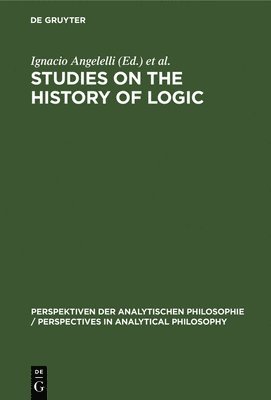 Studies on the History of Logic 1