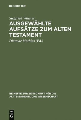 Ausgewhlte Aufstze Zum Alten Testament 1