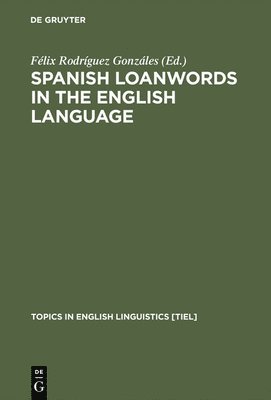bokomslag Spanish Loanwords in the English Language