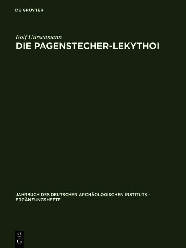 Rolf Hurschmann - Die Pagenstecher-Lekythoi, Inbunden