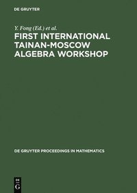 bokomslag First International Tainan-Moscow Algebra Workshop