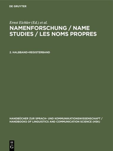 TBD, Ernst Eichler, Gerold Hilty, Heinrich Löffler, Hugo Steger, Ladislav Zgusta - Namenforschung / Name Studies / Les noms propres. 2. Halbband+Registerband, Inbunden