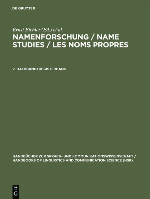 TBD, Ernst Eichler, Gerold Hilty, Heinrich Löffler, Hugo Steger, Ladislav Zgusta - Namenforschung / Name Studies / Les noms propres. 2. Halbband+Registerband, Inbunden