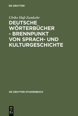 bokomslag Deutsche Wörterbücher - Brennpunkt von Sprach- und Kulturgeschichte