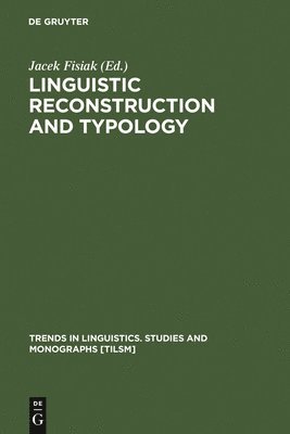 Jacek Fisiak - Linguistic Reconstruction and Typology, Inbunden