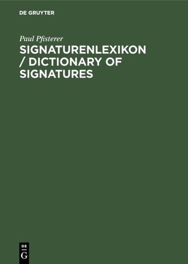 Paul Pfisterer - Signaturenlexikon / Dictionary of Signatures, Inbunden