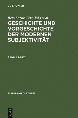 Reto Luzius Fetz, Roland Hagenbüchle, Peter Schulz - Geschichte Und Vorgeschichte Der Modernen Subjektivität, Inbunden