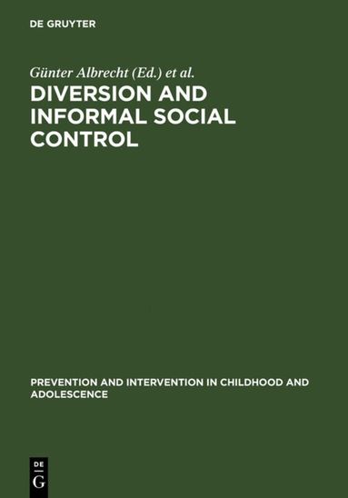 Günter Albrecht, Wolfgang Ludwig-Mayerhofer - Diversion and Informal Social Control, Inbunden