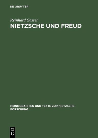 Reinhard Gasser - Nietzsche und Freud, Inbunden