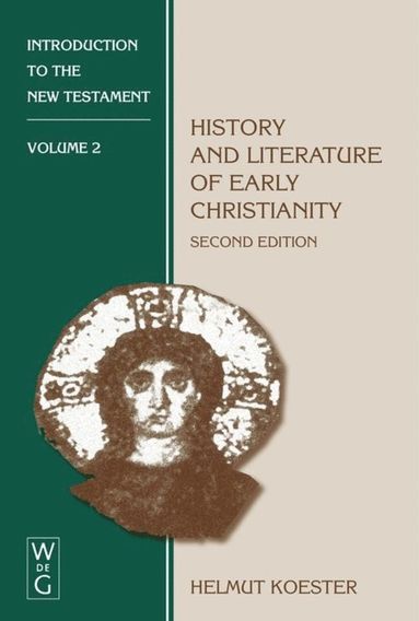 Helmut Koester - History and Literature of Early Christianity, Häftad