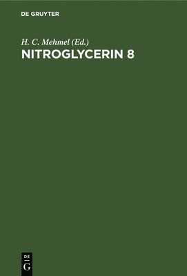 bokomslag Nitroglycerin 8: Basics, Standard and Elective Applications. Eighth Hamburg Symposium
