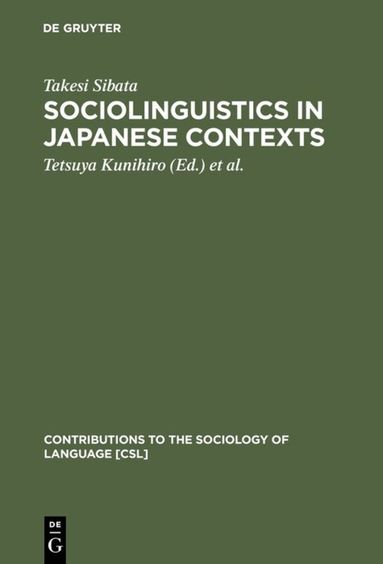 Takesi Sibata, Tetsuya Kunihiro, Fumio Inoue, Daniel Long - Sociolinguistics in Japanese Contexts, Inbunden