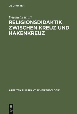 bokomslag Religionsdidaktik Zwischen Kreuz Und Hakenkreuz