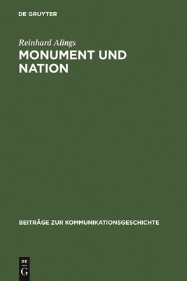 Reinhard Alings - Monument und Nation, Inbunden