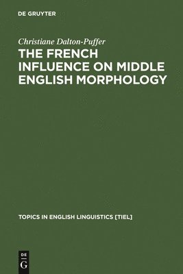 The French Influence on Middle English Morphology 1