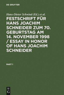 Hans-Dieter Schwind, Hans-Heiner Kühne, Edwin Kube - Festschrift Für Hans Joachim Schneider Zum 70. Geburtstag Am 14. November 1998 / Essay in Honor of Hans Joachim Schneider, Inbunden
