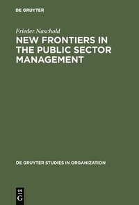 bokomslag New Frontiers in the Public Sector Management