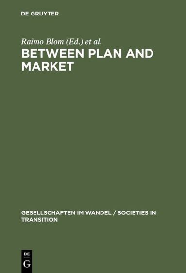 Raimo Blom, Harri Melin, Jouko Nikula - Between Plan and Market, Inbunden