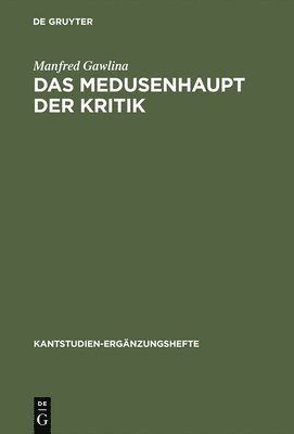 Manfred Gawlina - Medusenhaupt der Kritik, Inbunden