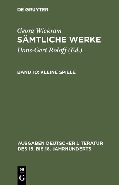 Georg Wickram, Hans-Gert Roloff - Kleine Spiele, Inbunden