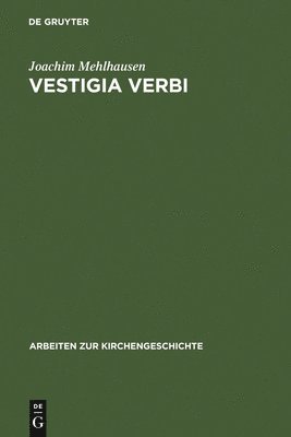Joachim Mehlhausen - Vestigia Verbi, Inbunden