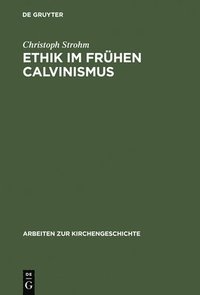 bokomslag Ethik im frhen Calvinismus